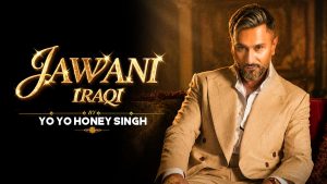 Jawani Iraqi Lyrics - Yo Yo Honey Singh Ft. Simar Kaur