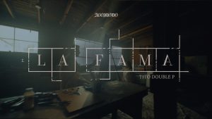LA FAMA Lyrics - Tito Double P - Visualizer Version