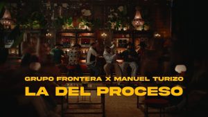 La Del Proceso Lyrics - Grupo Frontera, Manuel Turizo