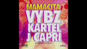 Mamacita Lyrics - Vybz Kartel ft J Capri