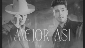 Mejor Así Lyrics - Mario Bautista & Adriel Favela - Visualizer Version
