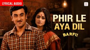Phir Le Aya Dil Lyrics - Arijit Singh - Lyric Version