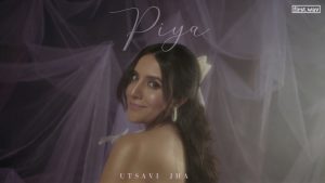 Piya Lyrics - Utsavi Jha - Visualiser Version
