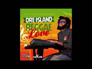 Reggae Love Lyrics - Dre Island - Audio Version