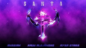 Santa Lyrics - Rvssian, Rauw Alejandro, Ayra Starr - Sped Up Version - Audio Version