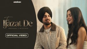 TU IJAZAT DE Lyrics - Arshaan x MixSingh - Latest Punjabi Songs 2026