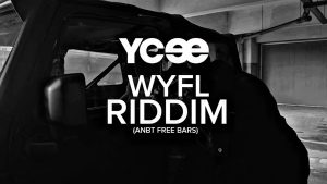WYFL RIDDIM Lyrics - YCee