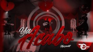 Ya Acabó Lyrics - Marca MP