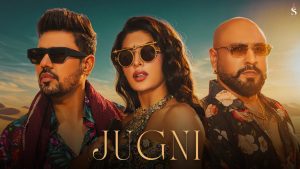 Jugni Lyrics - Sonu Thukral & B Praak Ft. Jacqueline Fernandez