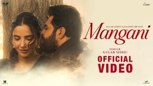 Mangani Lyrics - Gulab Sidhu - New Punjabi Songs 2026