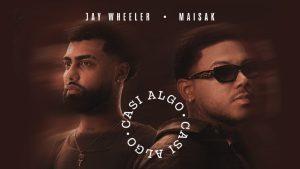 Casi Algo Lyrics - Maisak, Jay Wheeler