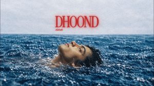 Dhoond Lyrics - Akshath - Lyric Version