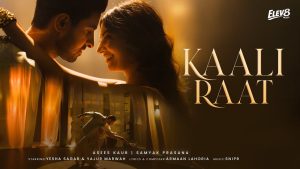 Kaali Raat Lyrics - Asees Kaur & Samyak Prasana