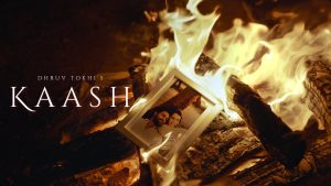Kaash Lyrics - Dhruv Tokhi
