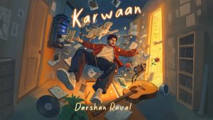 Karwaan Lyrics - Darshan Raval