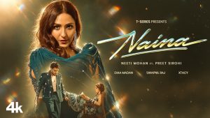 NAINA Lyrics - Neeti Mohan & Preet Sirohi