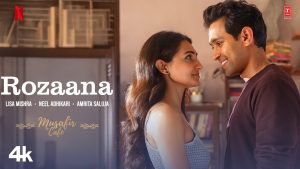 Rozaana Lyrics - Lisa Mishra, Neel Adhikari