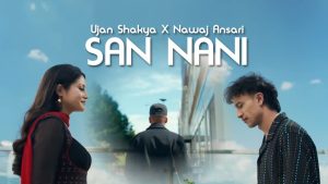 San Nani Lyrics - UJAN SHAKYA feat. Nawaj Ansari