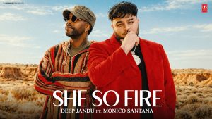 She So Fire Lyrics - Deep jandu - Latest Punjabi Songs