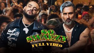 So Swaezy Lyrics - Yo Yo Honey Singh, Hommie Dilliwaala