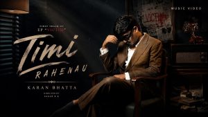 Timi Rahenau Lyrics - Karan Bhatta