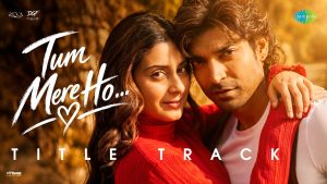 Tum Mere Ho Lyrics - Gurmeet Choudhary, Isha Malviya, Mohammad Faiz, Krish, Vivek V, Rashmi V